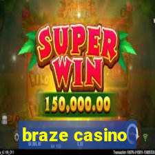 braze casino